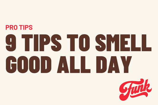 9 Tips to Smell Good All Day